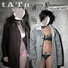 Descargar t.A.T.u. – Waste Management [2009] MEGA