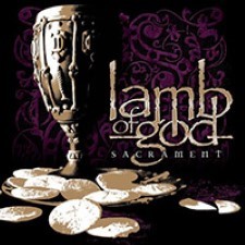 Lamb of God – Sacrament [2006]