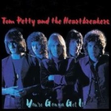 Tom Petty and The Heartbreakers - You’re Gonna Get It! [1978]