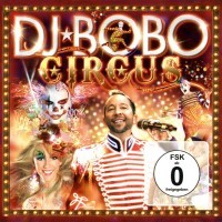Descargar Dj BoBo - Circus - [2013] MEGA
